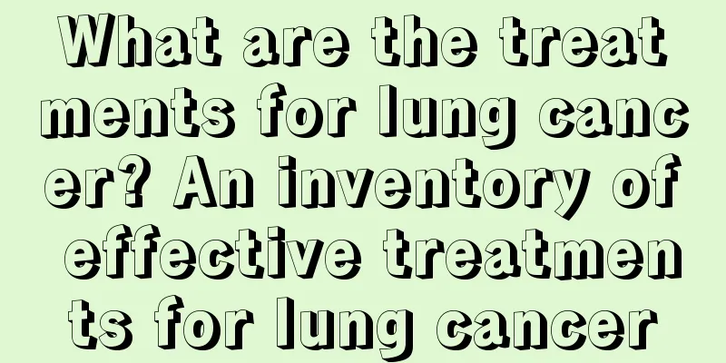 What are the treatments for lung cancer? An inventory of effective treatments for lung cancer