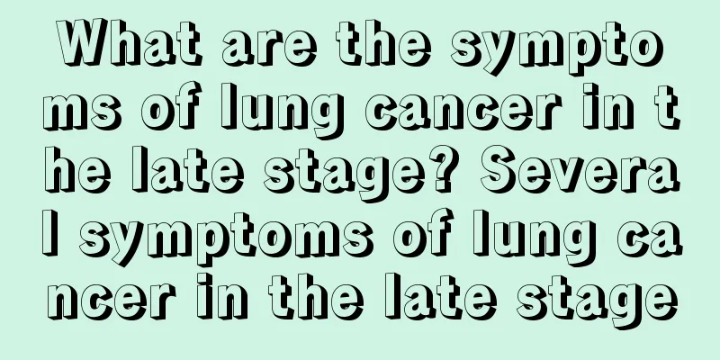 What are the symptoms of lung cancer in the late stage? Several symptoms of lung cancer in the late stage