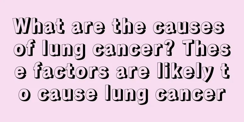 What are the causes of lung cancer? These factors are likely to cause lung cancer