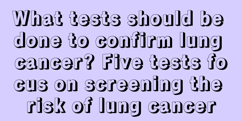 What tests should be done to confirm lung cancer? Five tests focus on screening the risk of lung cancer