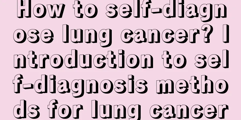 How to self-diagnose lung cancer? Introduction to self-diagnosis methods for lung cancer
