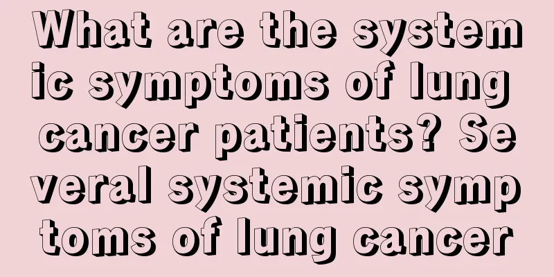 What are the systemic symptoms of lung cancer patients? Several systemic symptoms of lung cancer