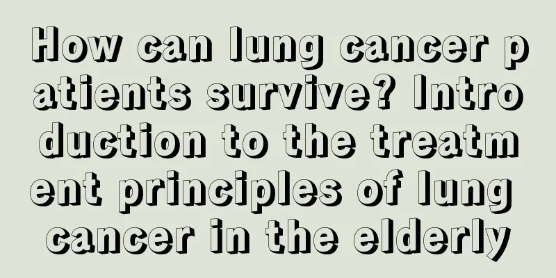 How can lung cancer patients survive? Introduction to the treatment principles of lung cancer in the elderly