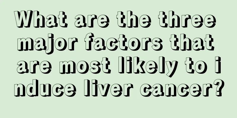 What are the three major factors that are most likely to induce liver cancer?