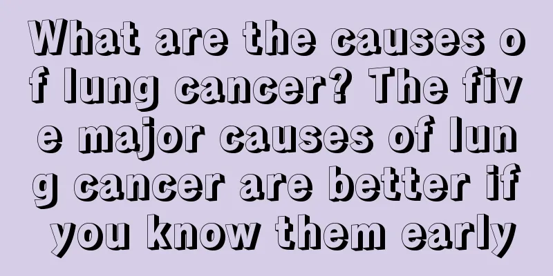 What are the causes of lung cancer? The five major causes of lung cancer are better if you know them early