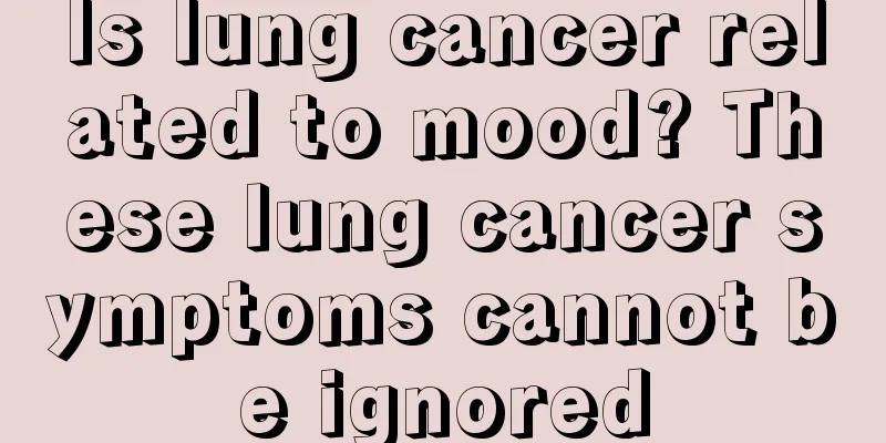 Is lung cancer related to mood? These lung cancer symptoms cannot be ignored