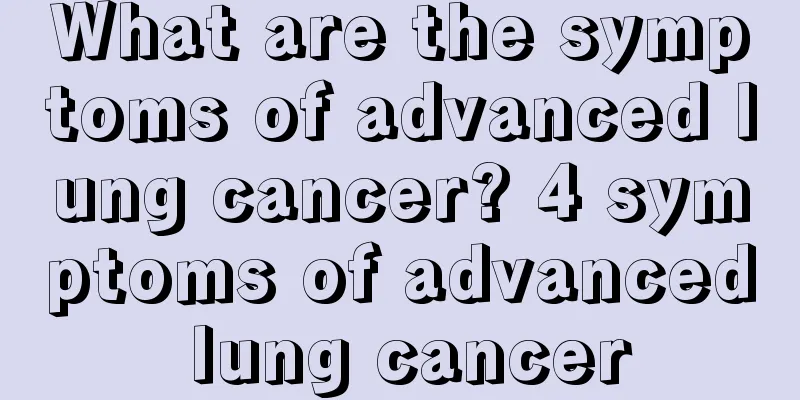What are the symptoms of advanced lung cancer? 4 symptoms of advanced lung cancer