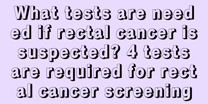 What tests are needed if rectal cancer is suspected? 4 tests are required for rectal cancer screening