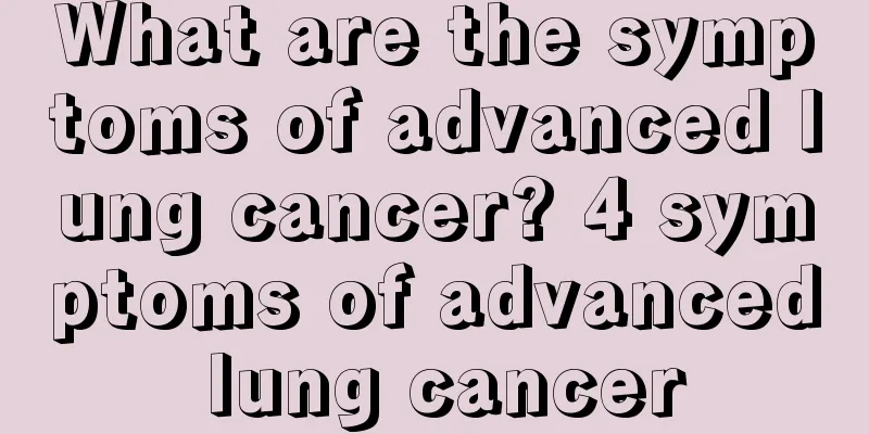 What are the symptoms of advanced lung cancer? 4 symptoms of advanced lung cancer
