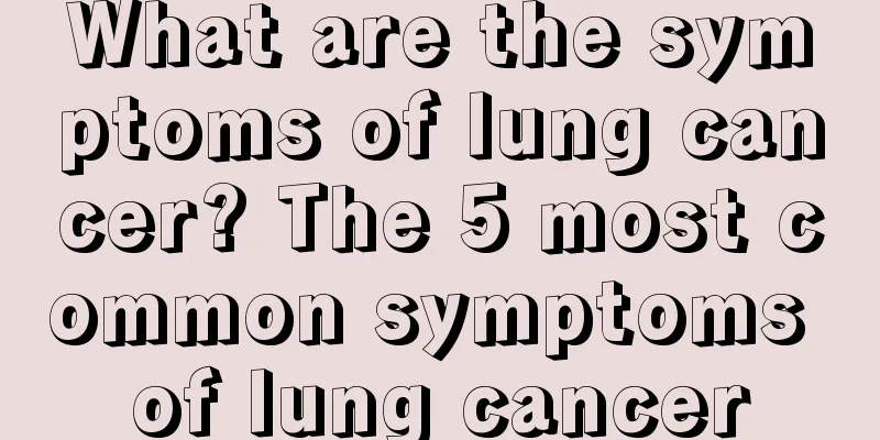 What are the symptoms of lung cancer? The 5 most common symptoms of lung cancer