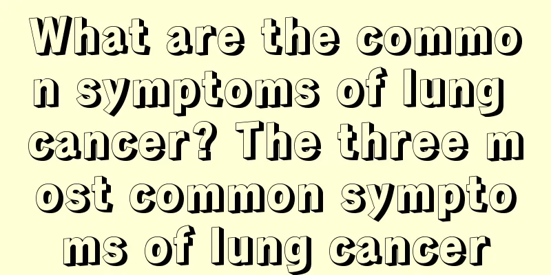 What are the common symptoms of lung cancer? The three most common symptoms of lung cancer