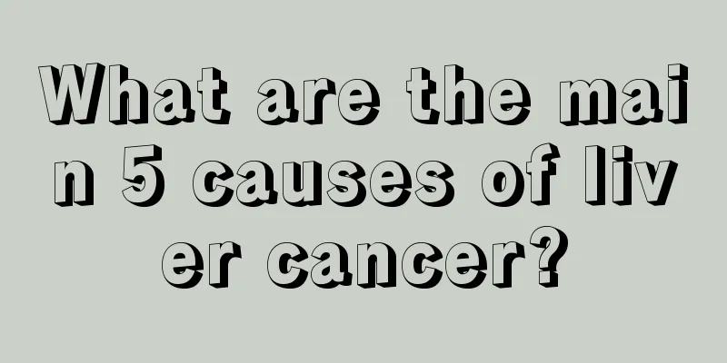 What are the main 5 causes of liver cancer?
