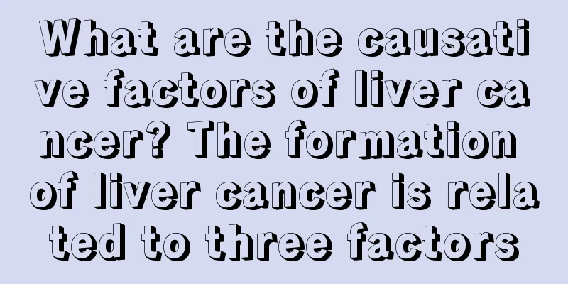 What are the causative factors of liver cancer? The formation of liver cancer is related to three factors