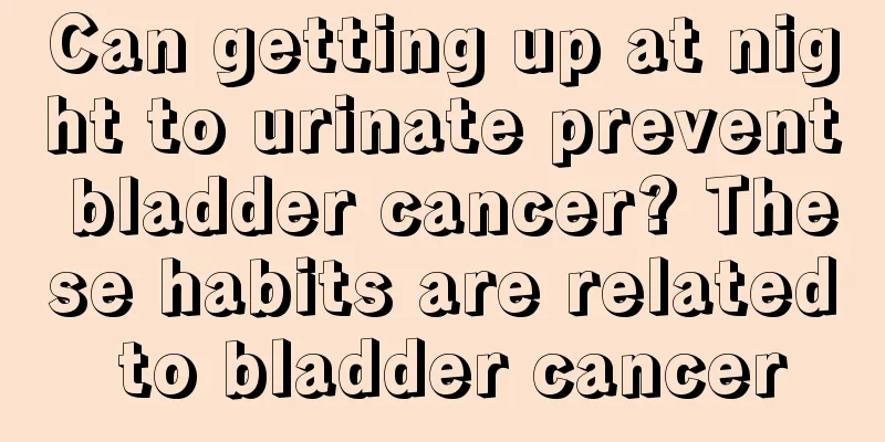 Can getting up at night to urinate prevent bladder cancer? These habits are related to bladder cancer