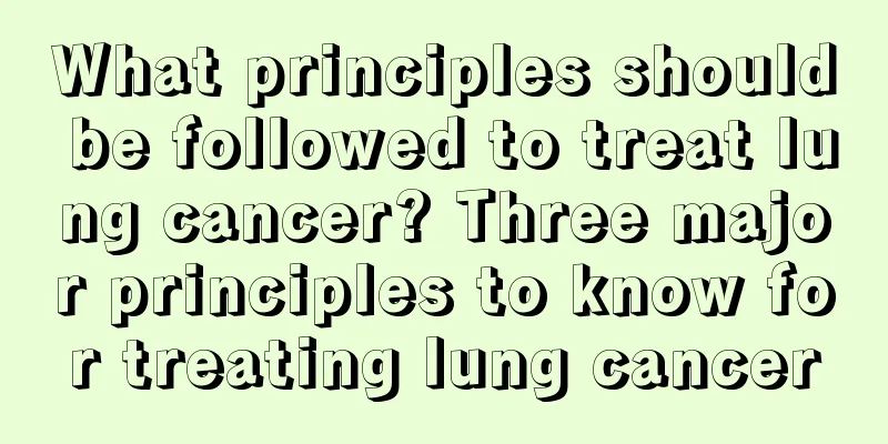 What principles should be followed to treat lung cancer? Three major principles to know for treating lung cancer