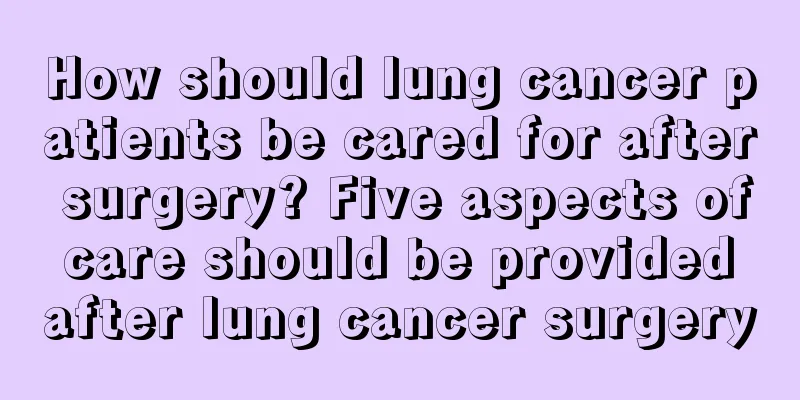 How should lung cancer patients be cared for after surgery? Five aspects of care should be provided after lung cancer surgery