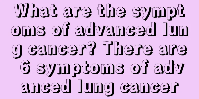 What are the symptoms of advanced lung cancer? There are 6 symptoms of advanced lung cancer