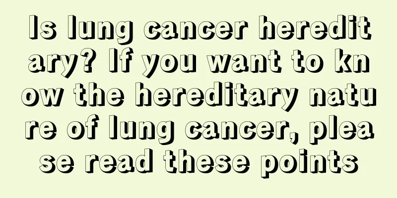 Is lung cancer hereditary? If you want to know the hereditary nature of lung cancer, please read these points