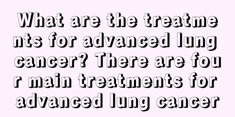What are the treatments for advanced lung cancer? There are four main treatments for advanced lung cancer
