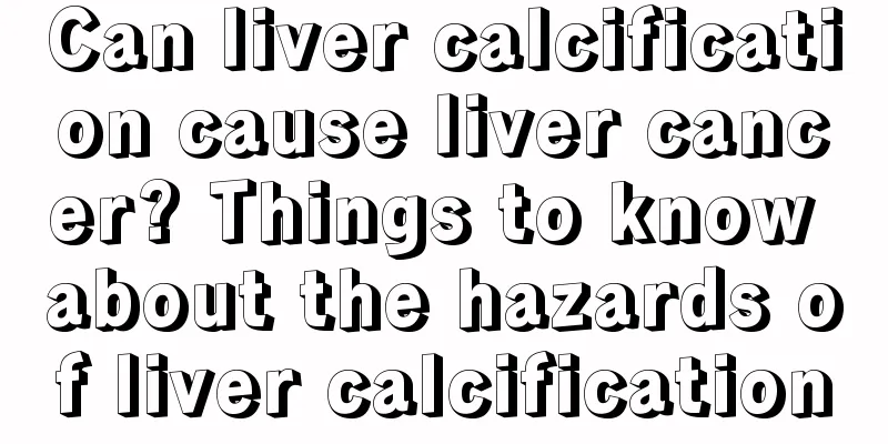Can liver calcification cause liver cancer? Things to know about the hazards of liver calcification