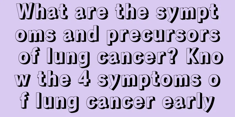 What are the symptoms and precursors of lung cancer? Know the 4 symptoms of lung cancer early