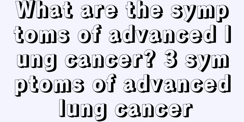 What are the symptoms of advanced lung cancer? 3 symptoms of advanced lung cancer