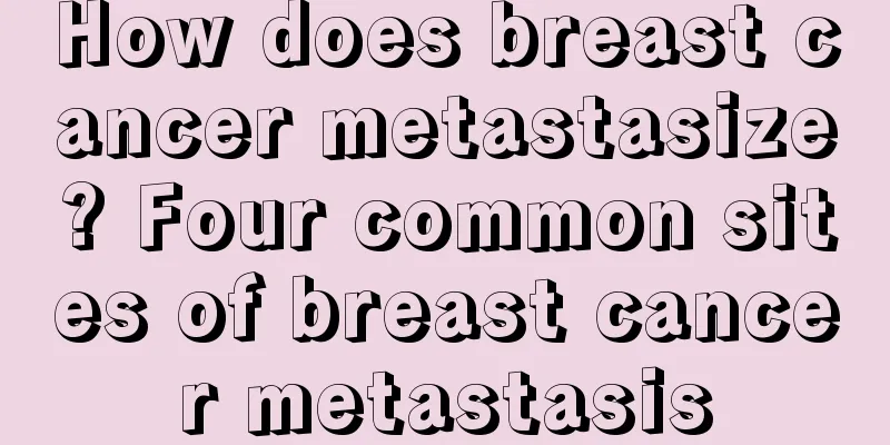How does breast cancer metastasize? Four common sites of breast cancer metastasis