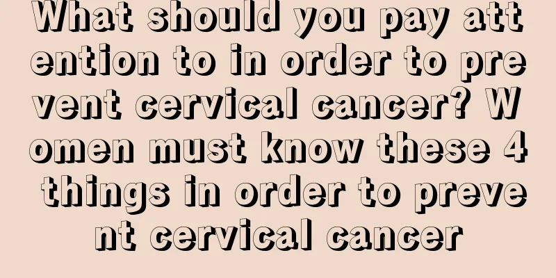 What should you pay attention to in order to prevent cervical cancer? Women must know these 4 things in order to prevent cervical cancer