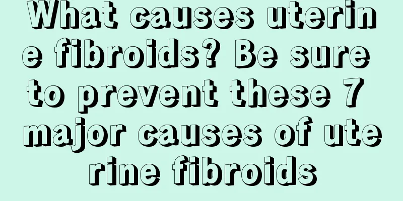What causes uterine fibroids? Be sure to prevent these 7 major causes of uterine fibroids