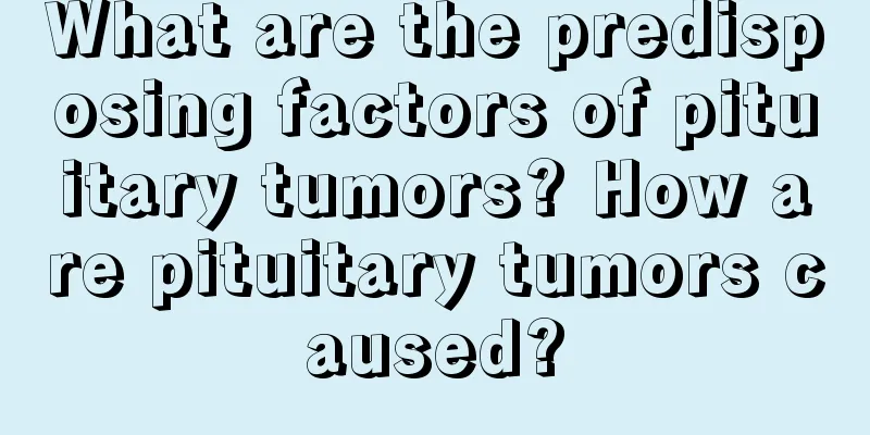 What are the predisposing factors of pituitary tumors? How are pituitary tumors caused?