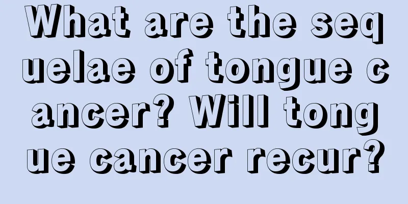 What are the sequelae of tongue cancer? Will tongue cancer recur?
