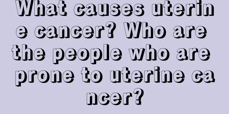 What causes uterine cancer? Who are the people who are prone to uterine cancer?