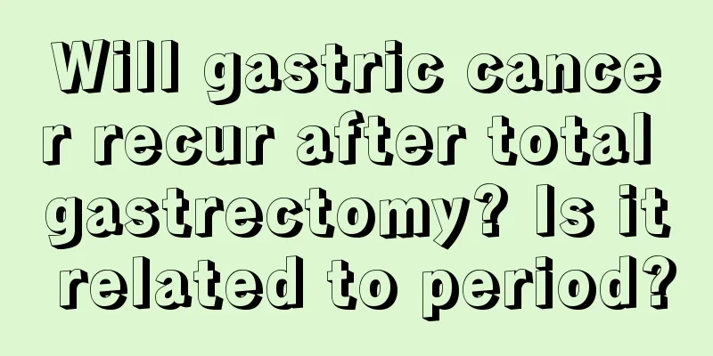 Will gastric cancer recur after total gastrectomy? Is it related to period?
