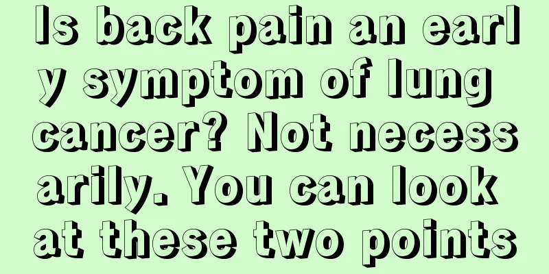 Is back pain an early symptom of lung cancer? Not necessarily. You can look at these two points