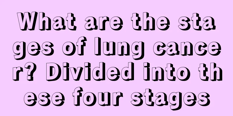 What are the stages of lung cancer? Divided into these four stages