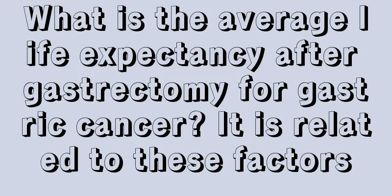 What is the average life expectancy after gastrectomy for gastric cancer? It is related to these factors