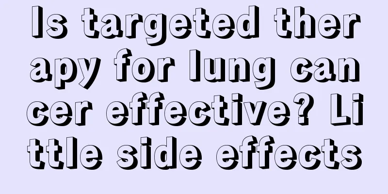 Is targeted therapy for lung cancer effective? Little side effects