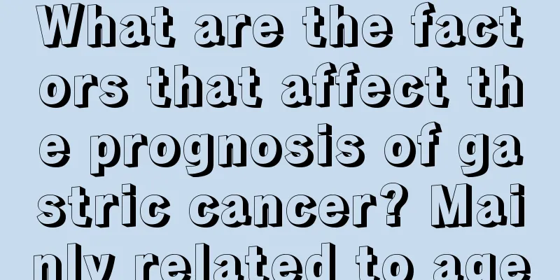 What are the factors that affect the prognosis of gastric cancer? Mainly related to age