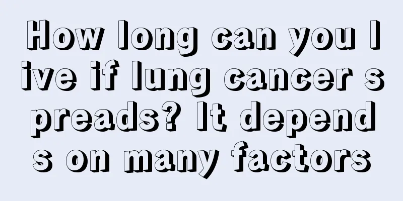 How long can you live if lung cancer spreads? It depends on many factors