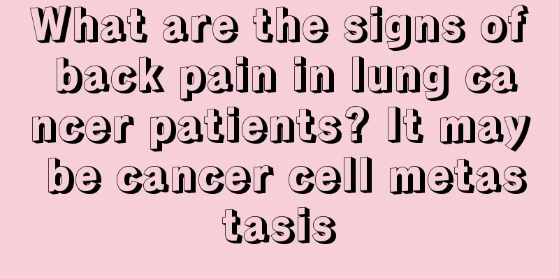 What are the signs of back pain in lung cancer patients? It may be cancer cell metastasis