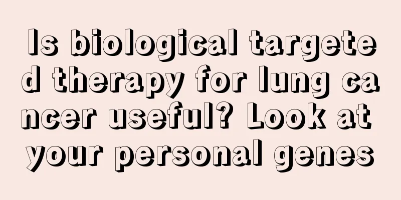 Is biological targeted therapy for lung cancer useful? Look at your personal genes