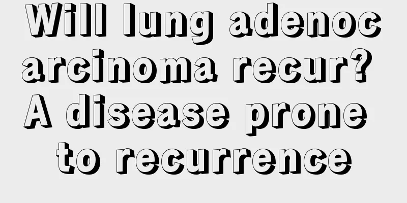 Will lung adenocarcinoma recur? A disease prone to recurrence