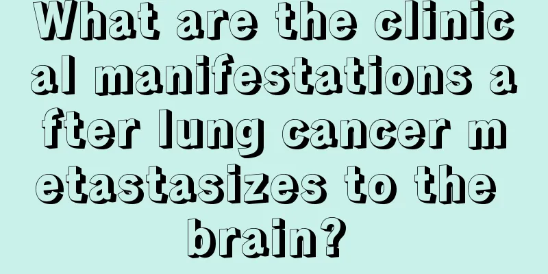 What are the clinical manifestations after lung cancer metastasizes to the brain? 