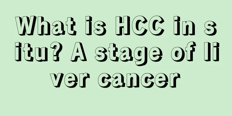 What is HCC in situ? A stage of liver cancer