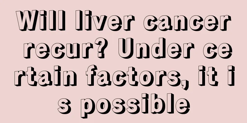 Will liver cancer recur? Under certain factors, it is possible