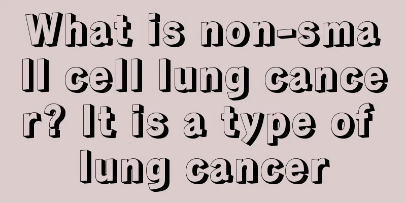 What is non-small cell lung cancer? It is a type of lung cancer