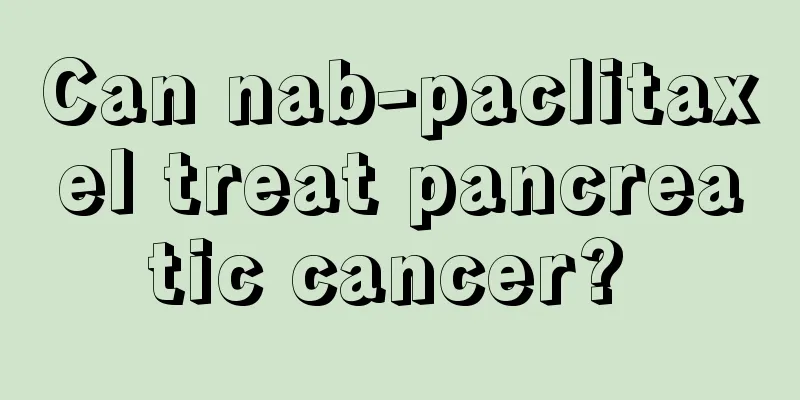 Can nab-paclitaxel treat pancreatic cancer? 
