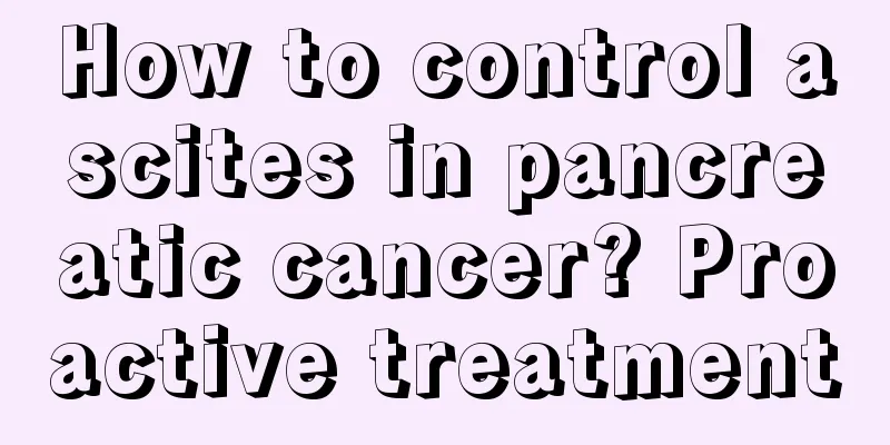 How to control ascites in pancreatic cancer? Proactive treatment