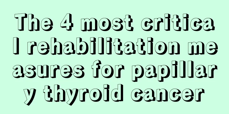 The 4 most critical rehabilitation measures for papillary thyroid cancer