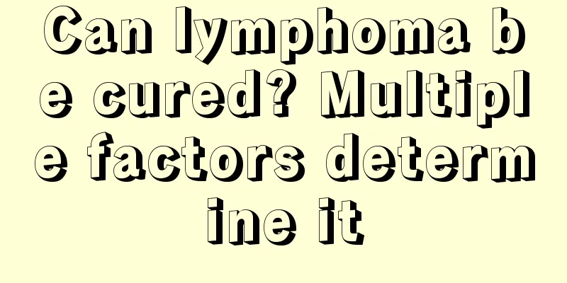 Can lymphoma be cured? Multiple factors determine it
